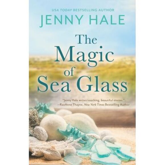 The Magic of Sea Glass: A Dazzlingly Heartwarming Summer Romance -- Jenny Hale - Picture 1 of 1